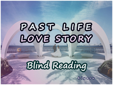 Past Life Love Story Blind Psychic Reading