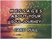 Messages About Your Soul Journey